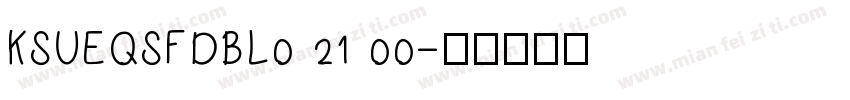 KSUEQSFDBL0 21 00字体转换